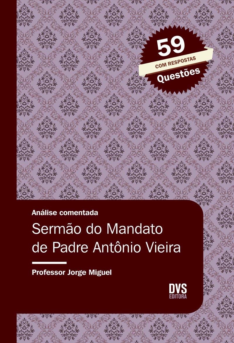 ler totalmente Análise Comentada - Sermão do Mandato de Padre Antônio Vieira