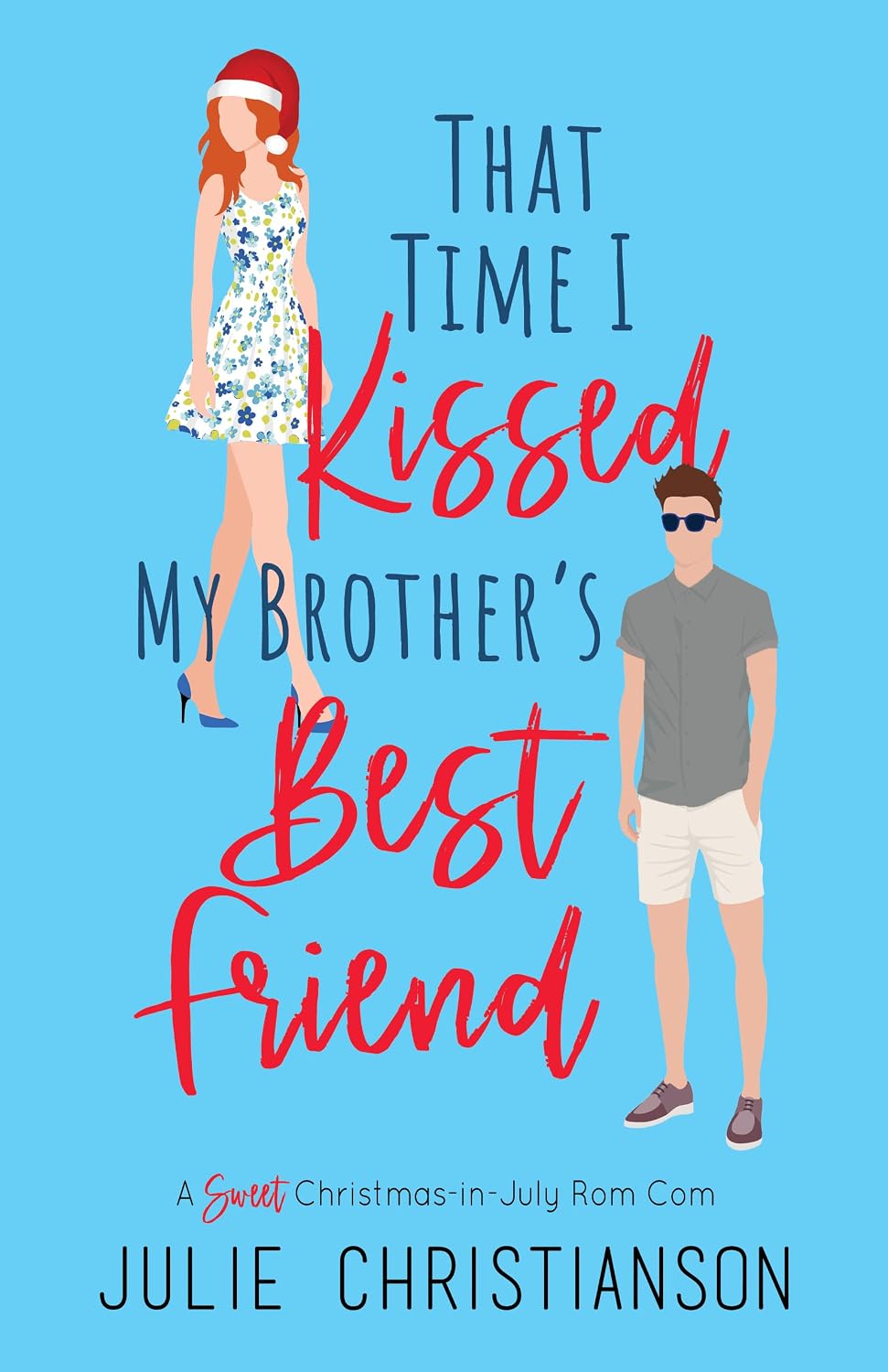 That Time I Kissed My Brother's Best Friend: A Sweet Christmas-in-July Romantic Comedy (Abieville Love Stories) (English Edition) baixar livro de graça