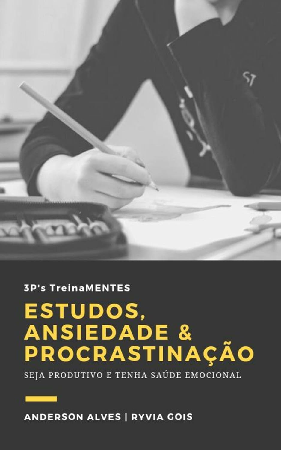 ESTUDOS, ANSIEDADE & PROCRASTINAÇÃO: SEJA PRODUTIVO E TENHA SAÚDE EMOCIONAL baixar livro de graça