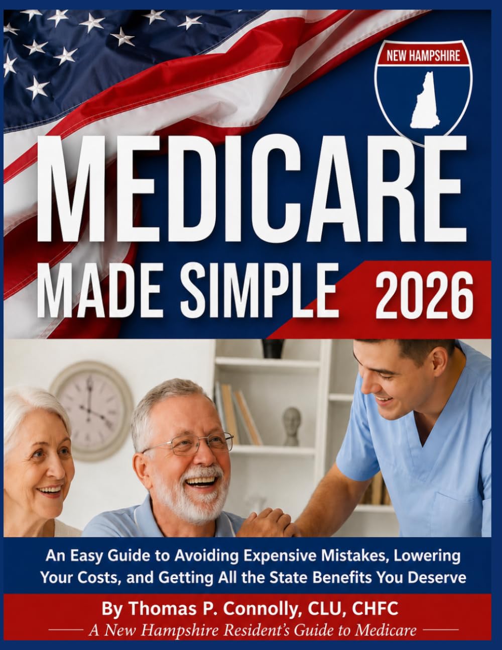 capítulo por capítulo baixar Medicare Made Simple for New Hampshire 2026: An Easy Guide to Avoiding Expensive Mistakes, Lowering Your Costs, and Getting All the State Benefits You Deserve