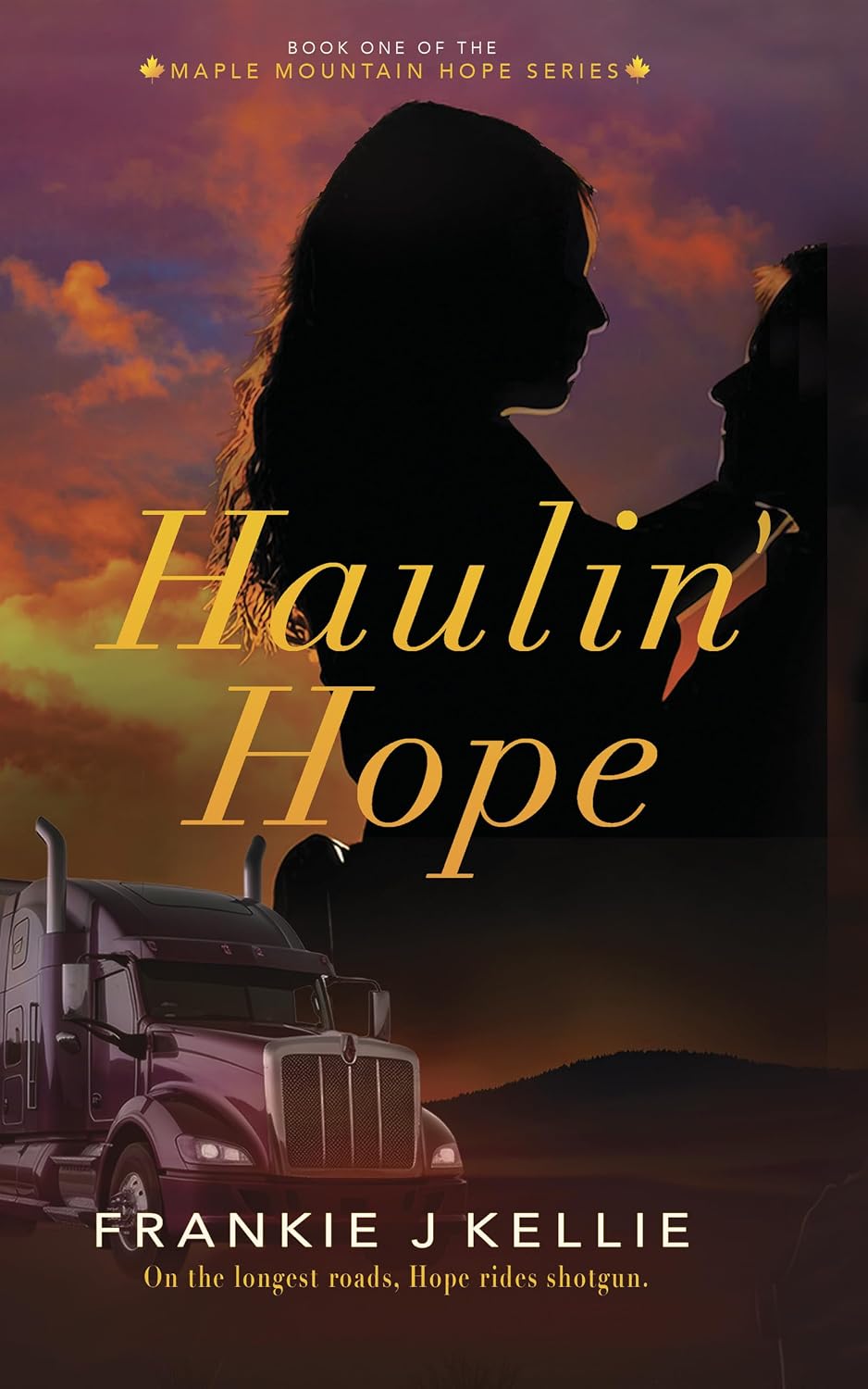 Haulin' Hope: Even on the longest roads, hope rides shotgun. (Maple Mountain Hope Series Book 1) (English Edition) baixar o livro de graça