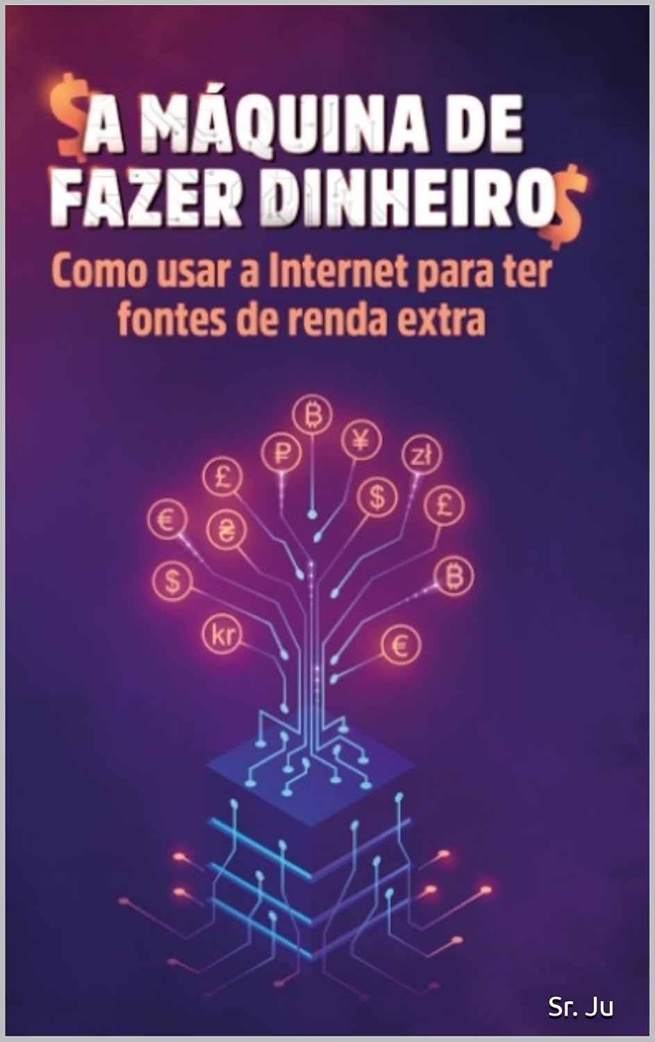A Máquina de Fazer Dinheiro: Como Usar a Internet para ter fontes de renda extra baixar livro de graça