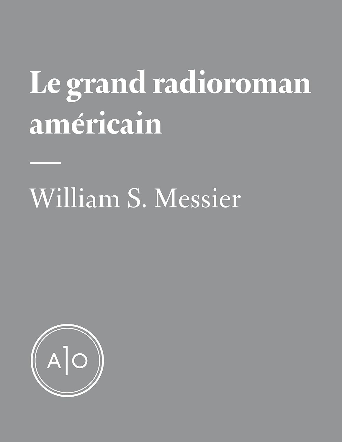 Le grand radioroman américain (French Edition) baixar livro de graça