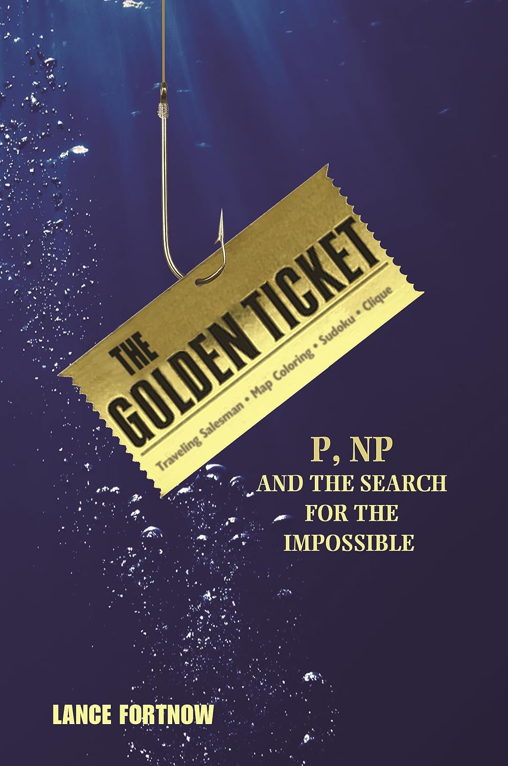 ler totalmente The Golden Ticket: P, NP, and the Search for the Impossible