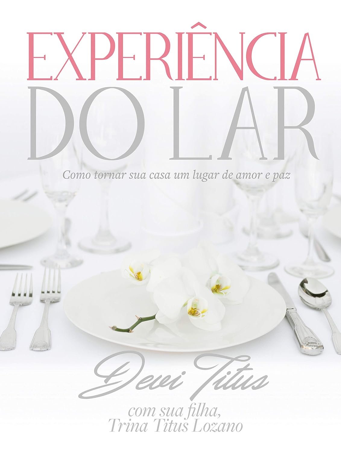 capítulo por capítulo baixar Experiência do lar: Como tornar sua casa um lugar de amor e paz
