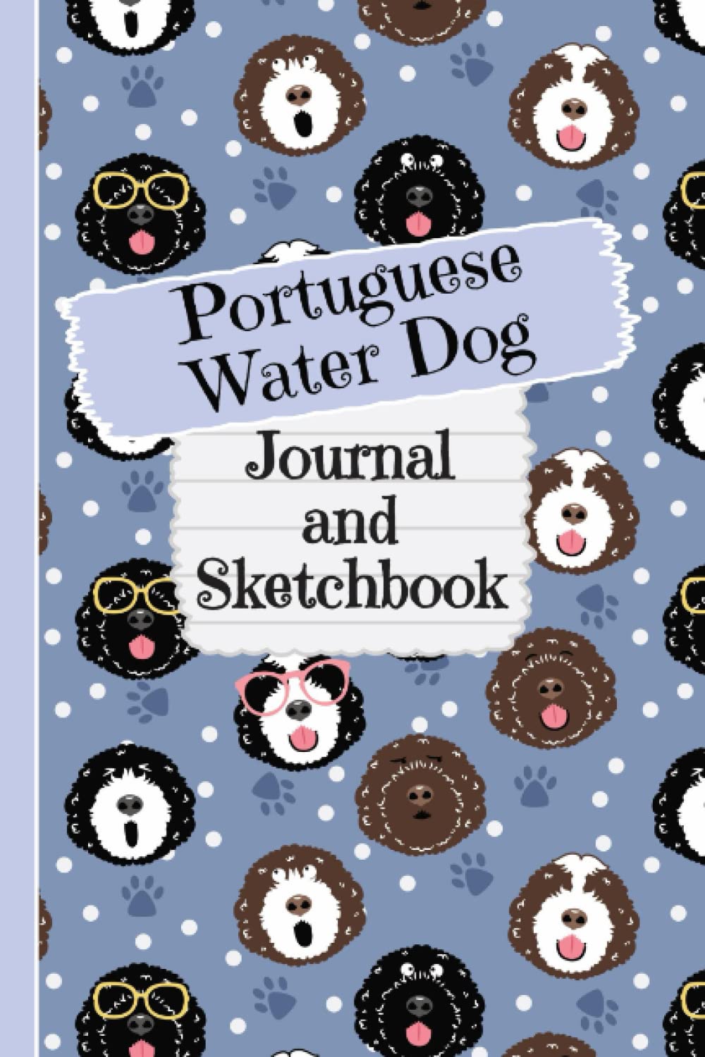 Portuguese Water Dog Journal and Sketchbook: Cute Portuguese Water Dog Gifts for Portie Moms - Writing and Drawing Water Dog Notebook with Lined and... for Journal, Doodling, Sketching and Notes baixar livro de graça