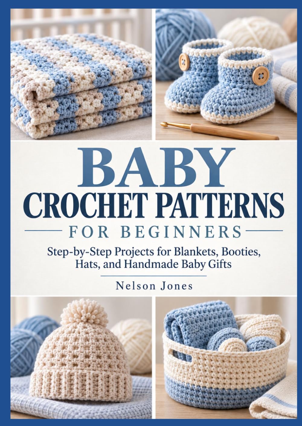 ler totalmente BABY CROCHET PATTERNS FOR BEGINNERS: Step-by-Step Projects for Blankets, Booties, Hats, and Handmade Baby Gifts
