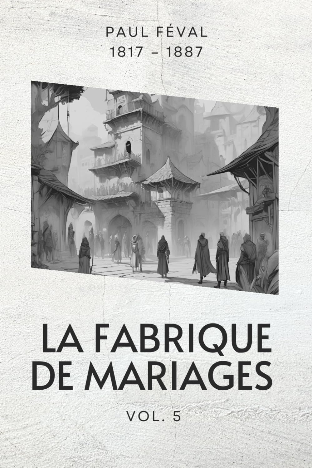 capítulo por capítulo baixar La fabrique de mariages (Illustré): V (French Edition)