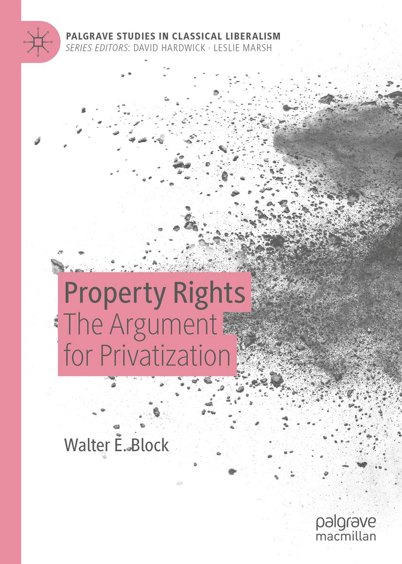 ler totalmente Property Rights: The Argument for Privatization (Palgrave Studies in Classical Liberalism) (English Edition)