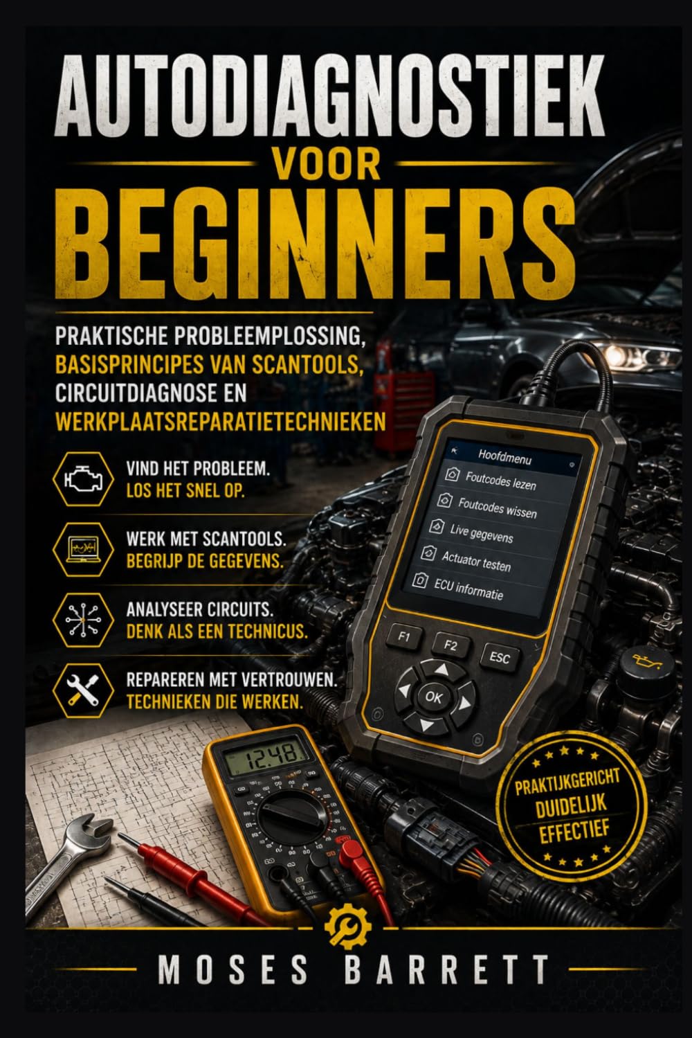 AUTODIAGNOSTIEK VOOR BEGINNERS: Praktische Probleemoplossing, Basisprincipes van Scantools, Circuitdiagnose en Werkplaatsreparatietechnieken (Dutch Edition) baixar livro de graça