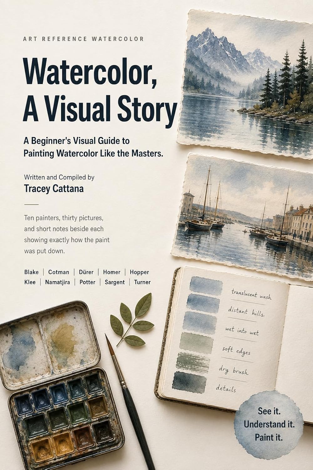 Watercolor, A Visual Story: A Beginner's Visual Guide to Painting Watercolor Like the Masters. (English Edition) baixar livro de graça