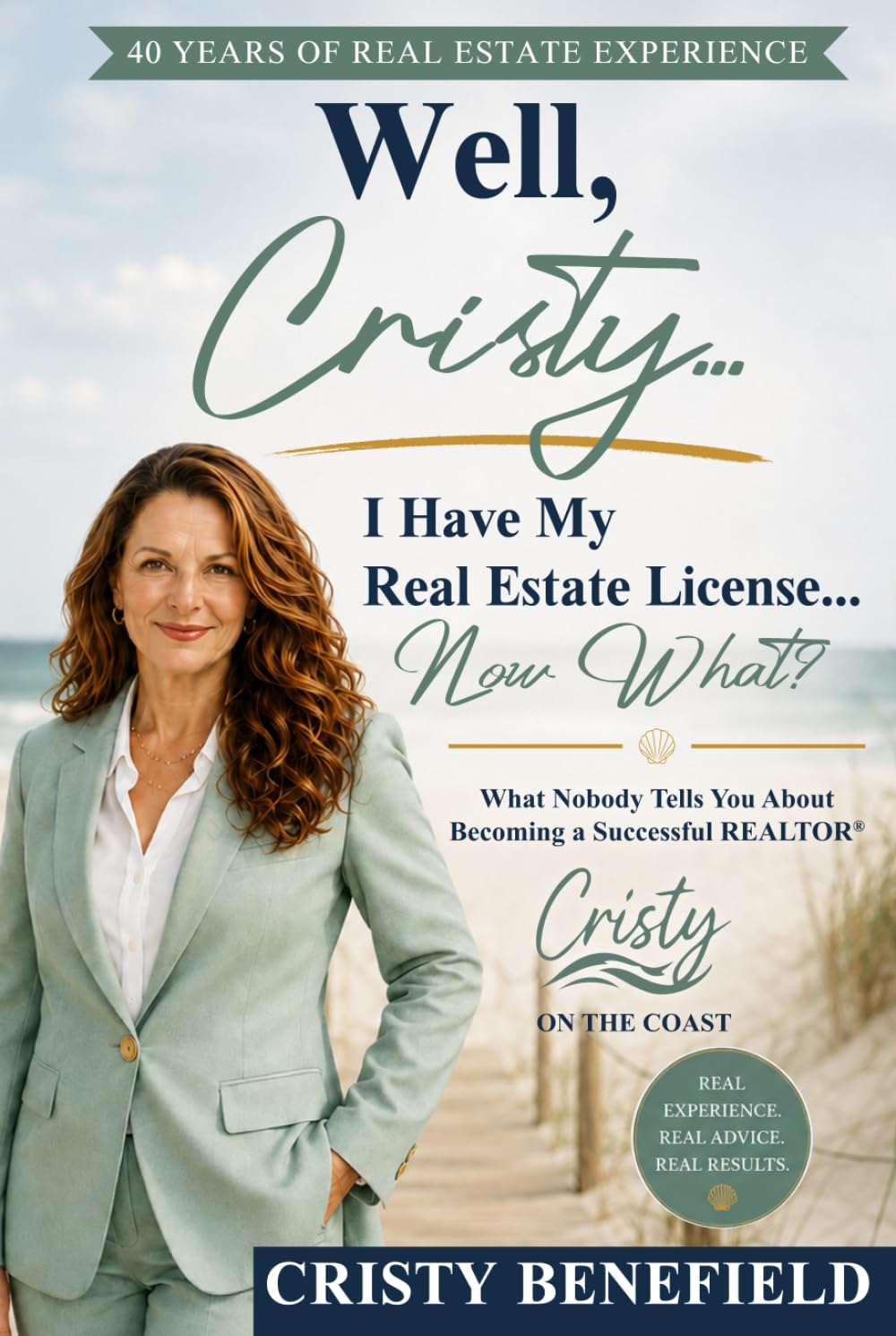 capítulo por capítulo baixar Well, Cristy... I Have My Real Estate License... Now What?: What Nobody Tells You About Becoming a Successful REALTOR®