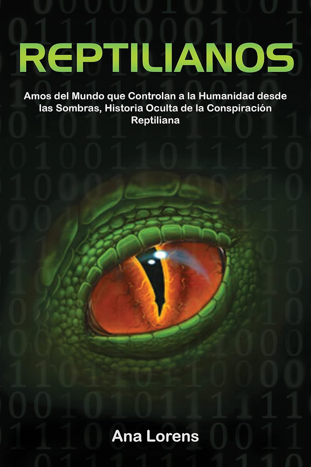 ler totalmente REPTILIANOS: Amos del Mundo que Controlan a la Humanidad desde las Sombras, Historia Oculta de la Conspiración Reptiliana (SAGA REPTILIANOS nº 1) (Spanish Edition)