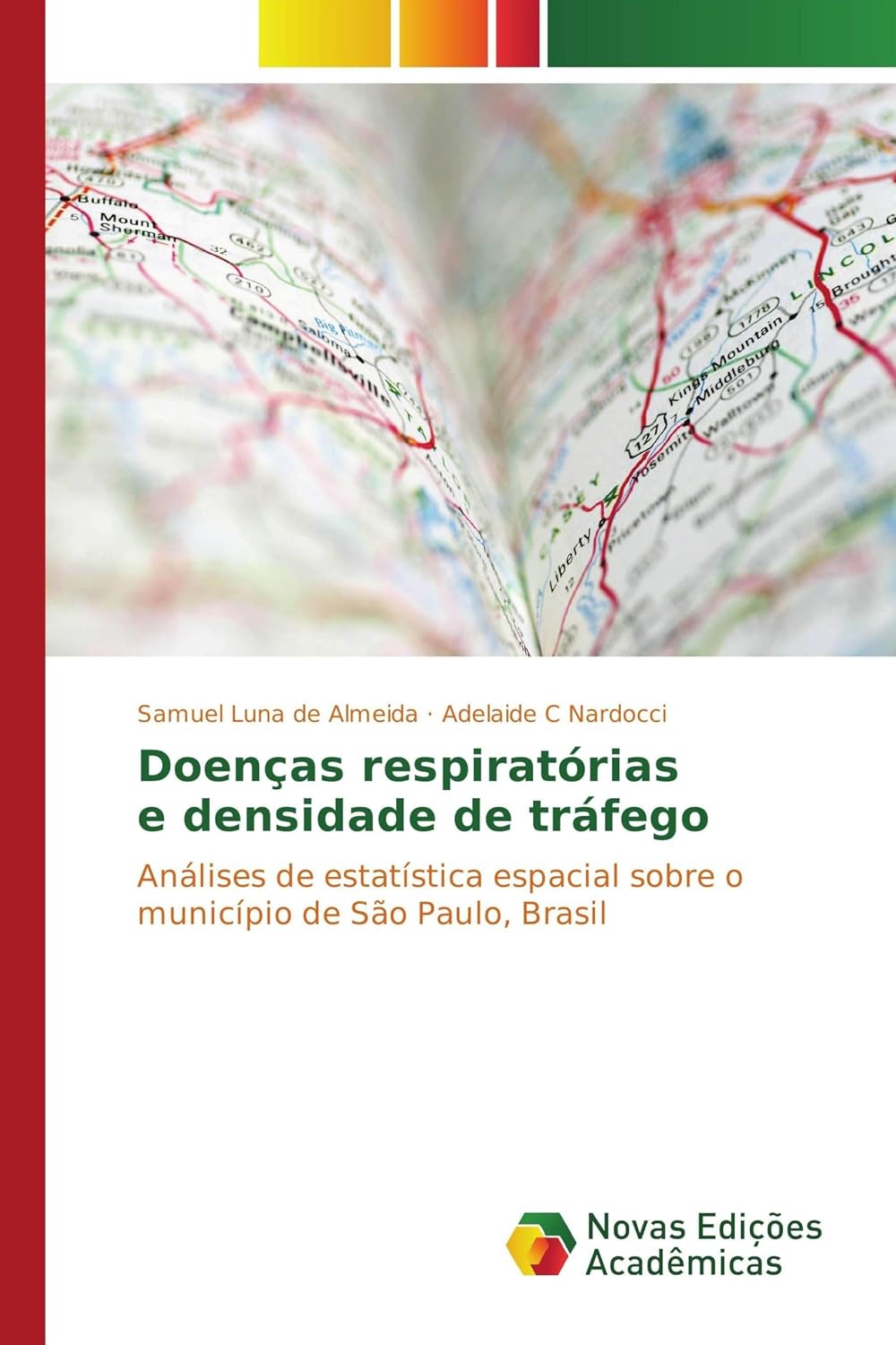 ler totalmente Doenças respiratórias e densidade de tráfego: Análises de estatística espacial sobre o município de São Paulo, Brasil