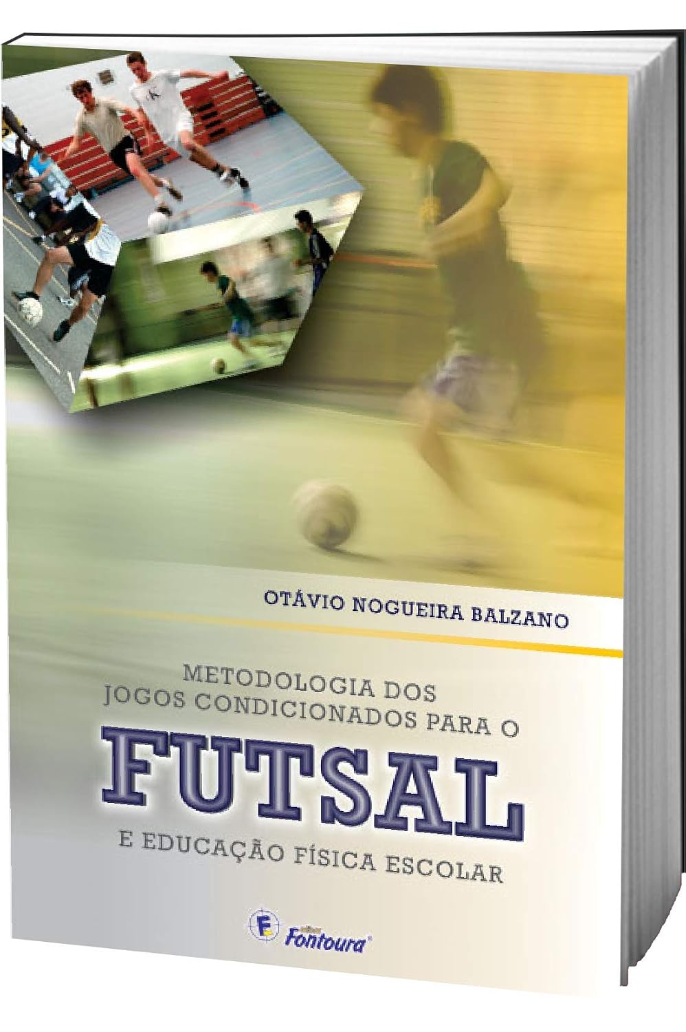 Metodologia dos Jogos Condicionados Para o Futsal e Educação Física Escolar baixar o livro de graça