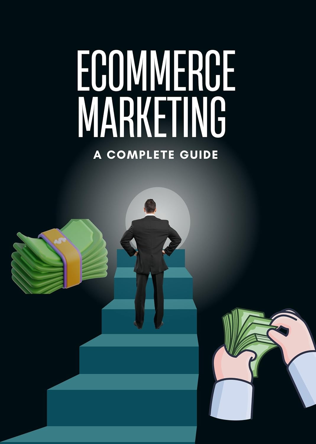 ECOMMERCE MARKETING: A COMPLETE GUIDE (English Edition) baixar livro de graça