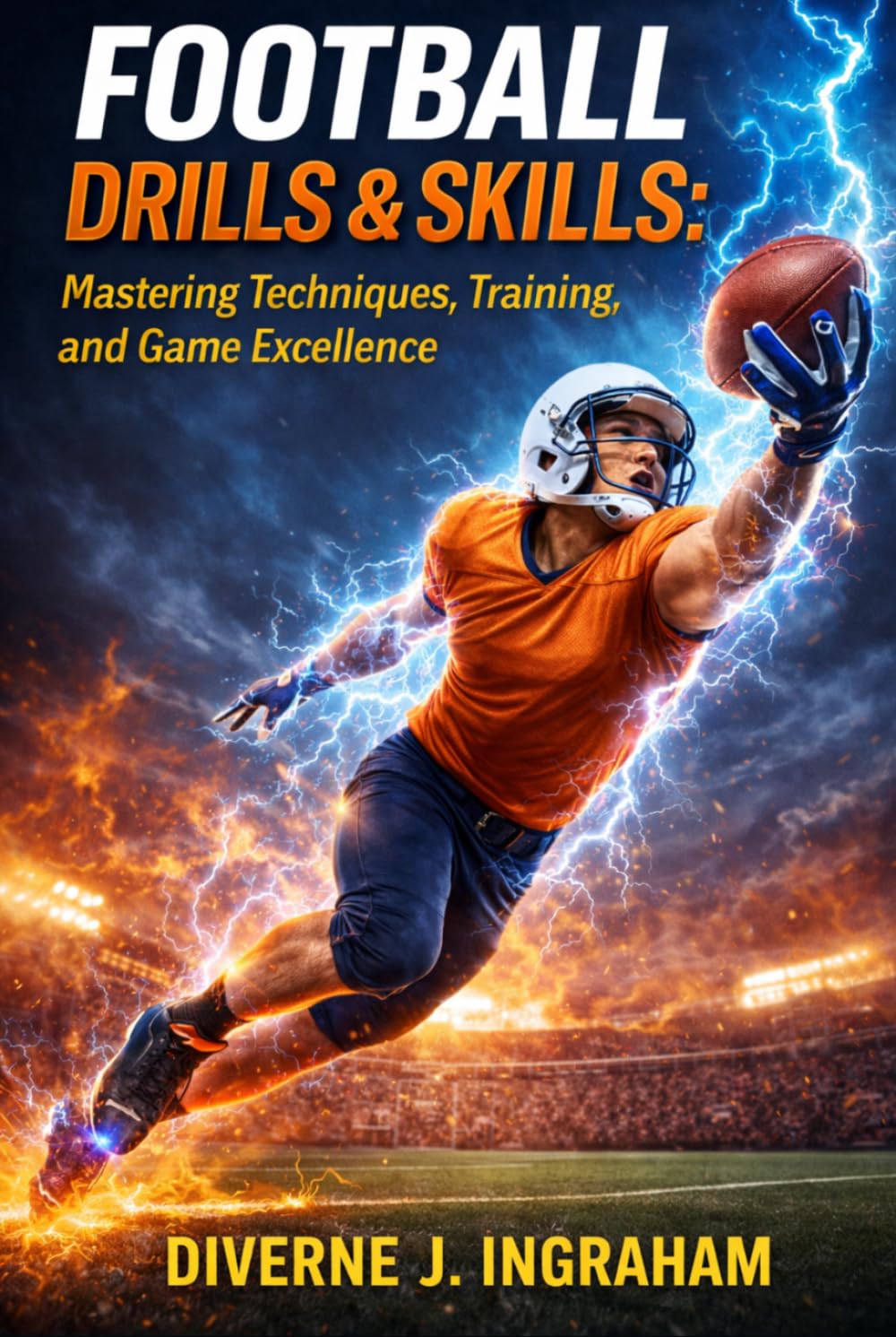 capítulo por capítulo baixar FOOTBALL DRILLS & SKILLS: Mastering Techniques, Training, and Game Excellence (SPORTS Drills & Skills)