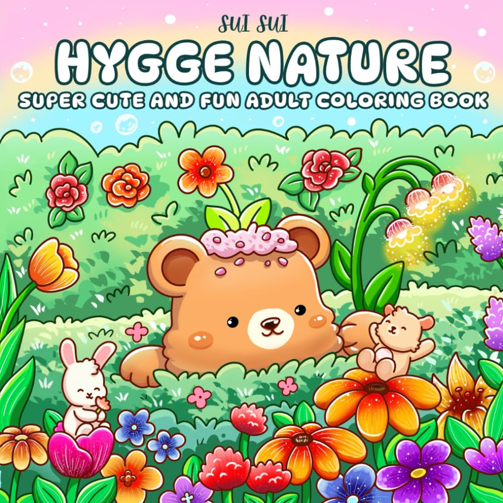 Hygge Nature - Super Cute and Fun Adult Coloring Book: Featuring Adorable Animal Characters Engaging in Relaxation, Mindfulness, and Stress Relief in a Serene Garden of Blooming Flowers baixar o livro de graça