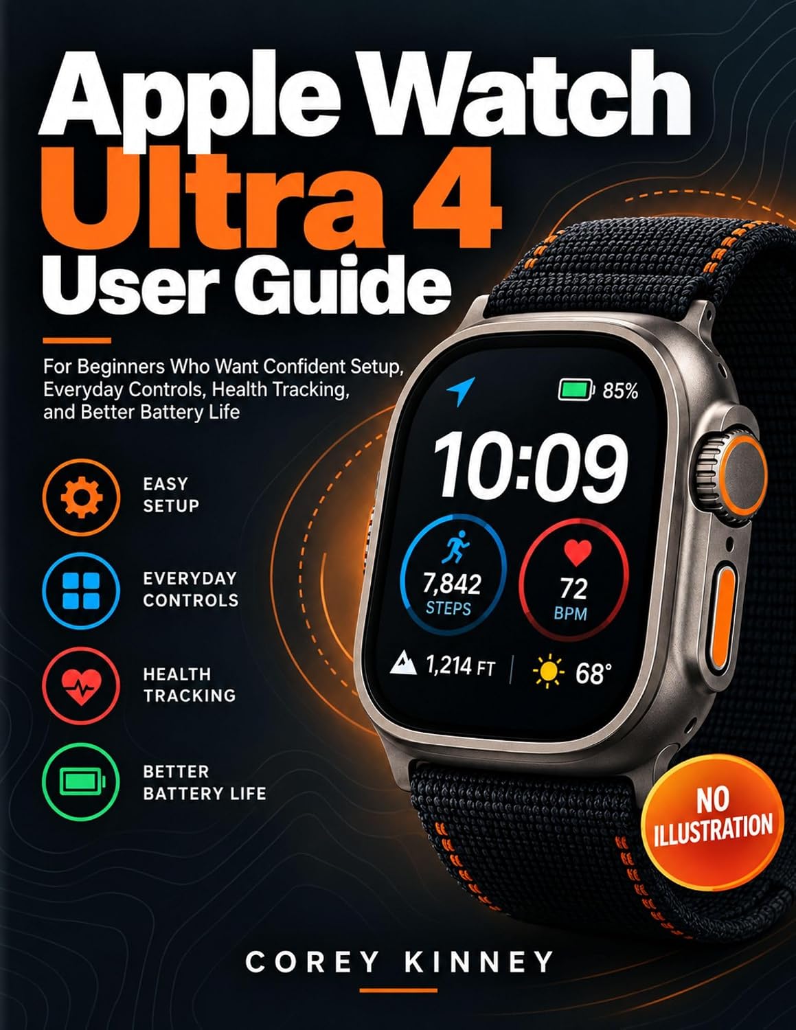 ler totalmente Apple Watch Ultra 4 User Guide: For Beginners Who Want Confident Setup, Everyday Controls, Health Tracking, and Better Battery Life (English Edition)