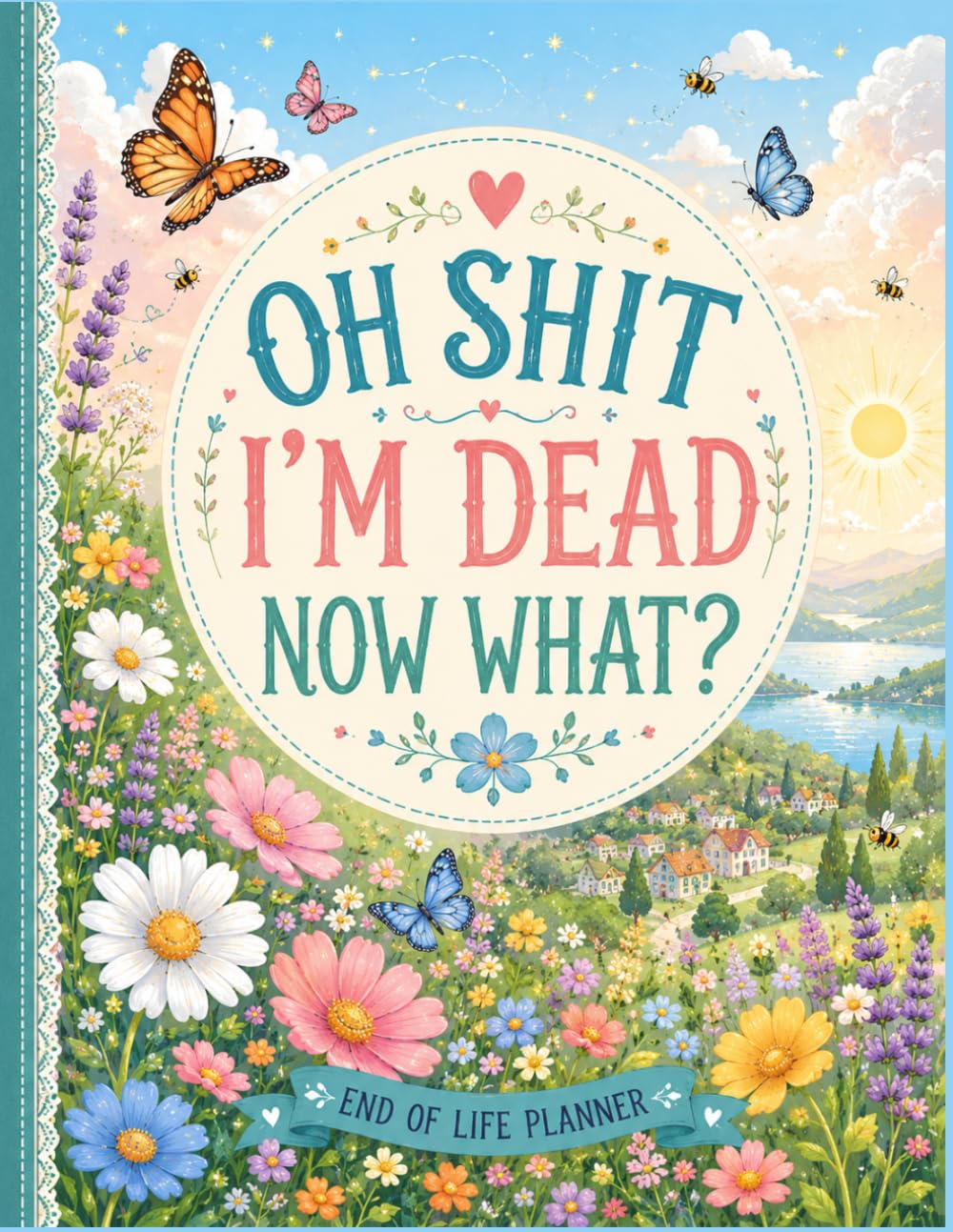 Oh Shit I'm Dead Now What ?: A Simple Planner to Help Your Family When You're Gone baixar livro de graça