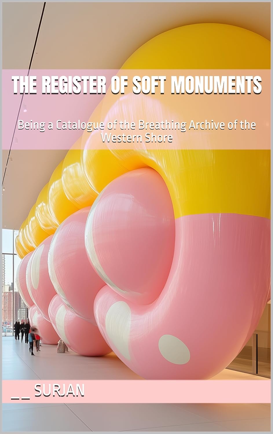 ler totalmente THE REGISTER OF SOFT MONUMENTS: Being a Catalogue of the Breathing Archive of the Western Shore (RADICAL JOY Book 28) (English Edition)