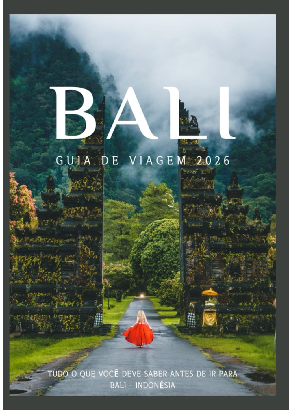 ler totalmente BALI GUIA DE VIAGEMS 2026: Descubra a cultura, a gastronomia, os festivais, os bairros históricos e as aventuras inesquecíveis de Bali. (Updated Low Budget 2026 Travel Guides)