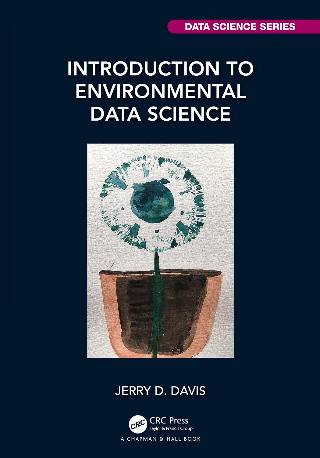 capítulo por capítulo baixar Introduction to Environmental Data Science (Chapman & Hall/CRC Data Science Series) (English Edition)