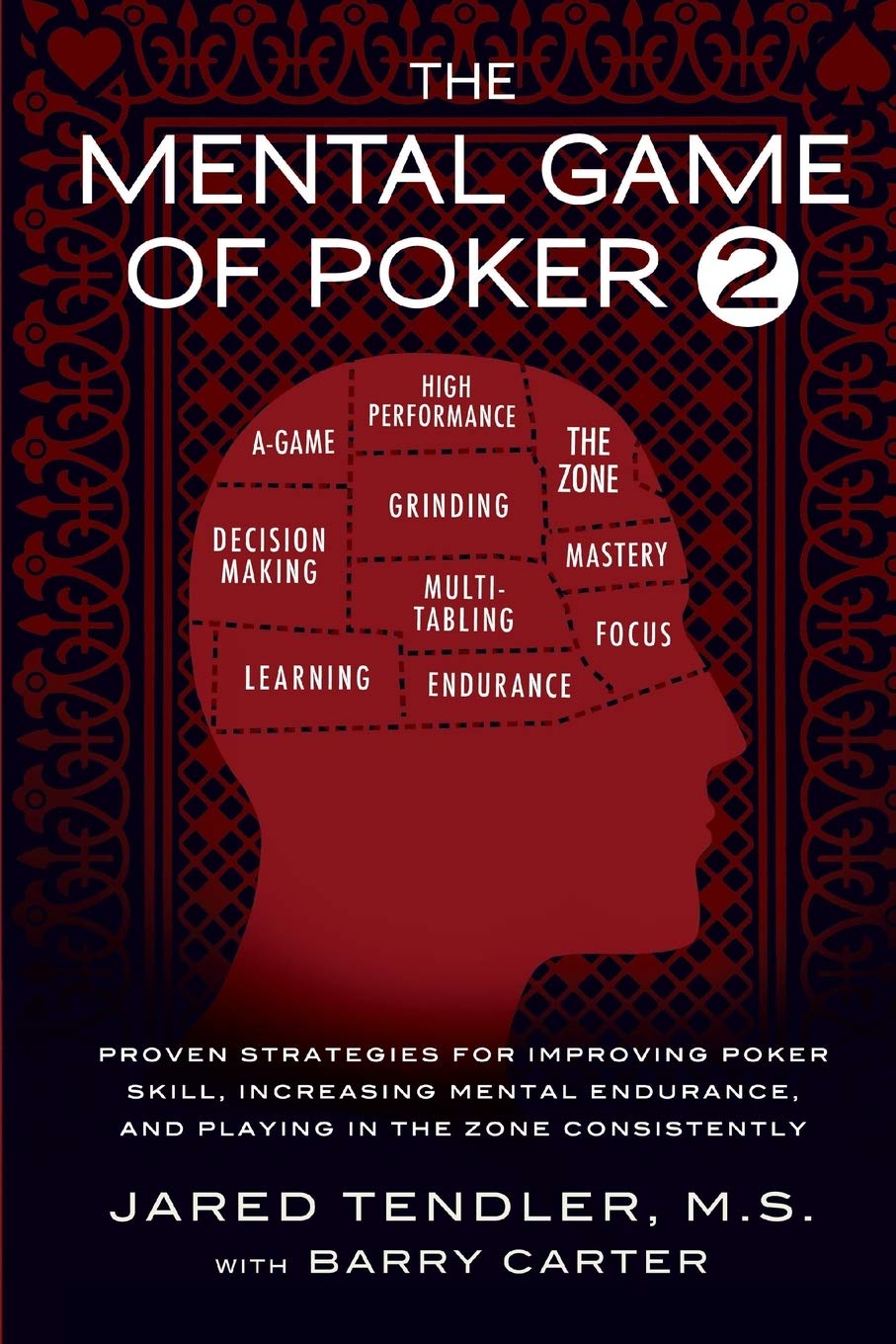 The Mental Game of Poker 2: Proven Strategies for Improving Poker Skill, Increasing Mental Endurance, and Playing in the Zone Consistently baixar livro de graça