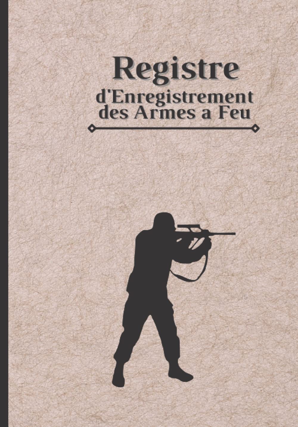 Registre d'Enregistrement des Armes a Feu: Carnet Personnel pour les collectionneurs d'armes à feu, 100 pages du dimension 17,78 x 25,4 cm. (French Edition) baixar livro de graça