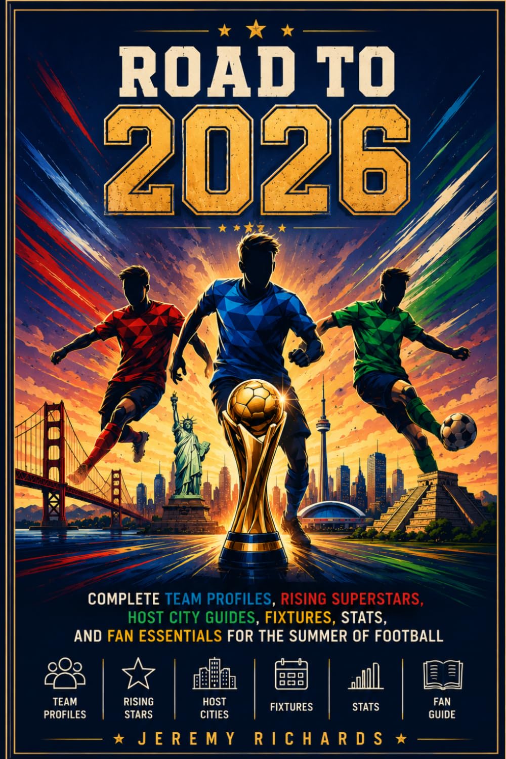 capítulo por capítulo baixar ROAD TO 2026: The Ultimate Soccer Tournament Companion Complete Team Profiles, Rising Superstars, Host City Guides, Fixtures, Stats, and Fan Essentials for the Summer of Football