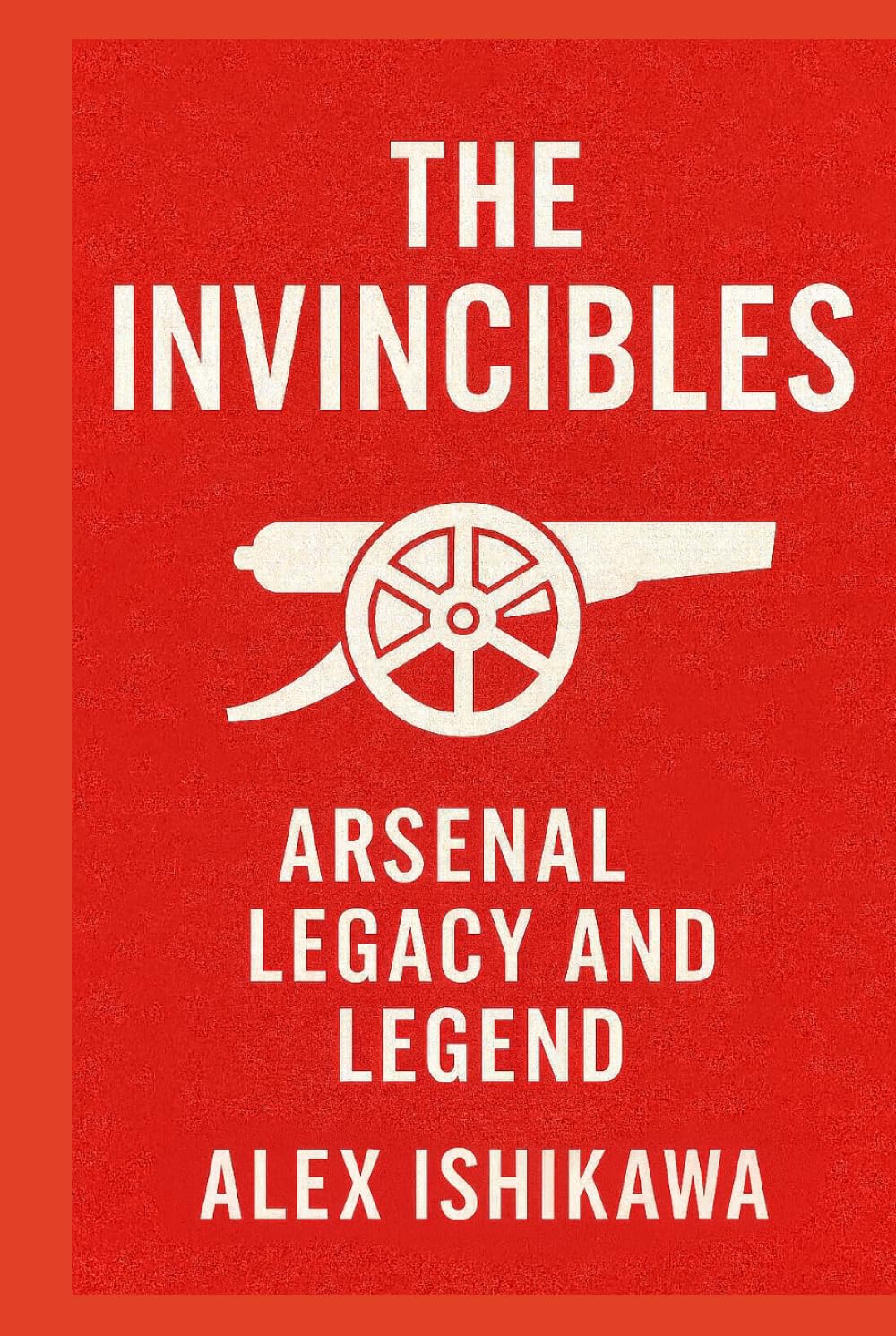 capítulo por capítulo baixar The Invincibles: Arsenal Legacy and Legend: The Complete History of Arsenal FC, From Highbury to the Legendary Invincibles Season. Soccer History. (Legendary Clubs)