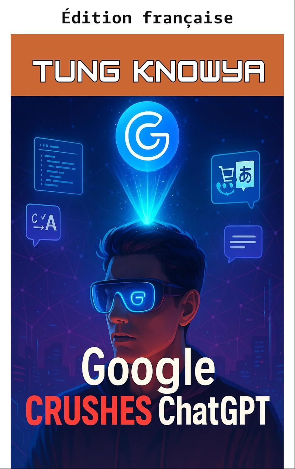 Google écrase ChatGPT - Google AI Ultra et le roi du retour (Au-delà de l'humain: au cœur du grand basculement du pouvoir de l'IA t. 7) (French Edition) baixar o livro de graça