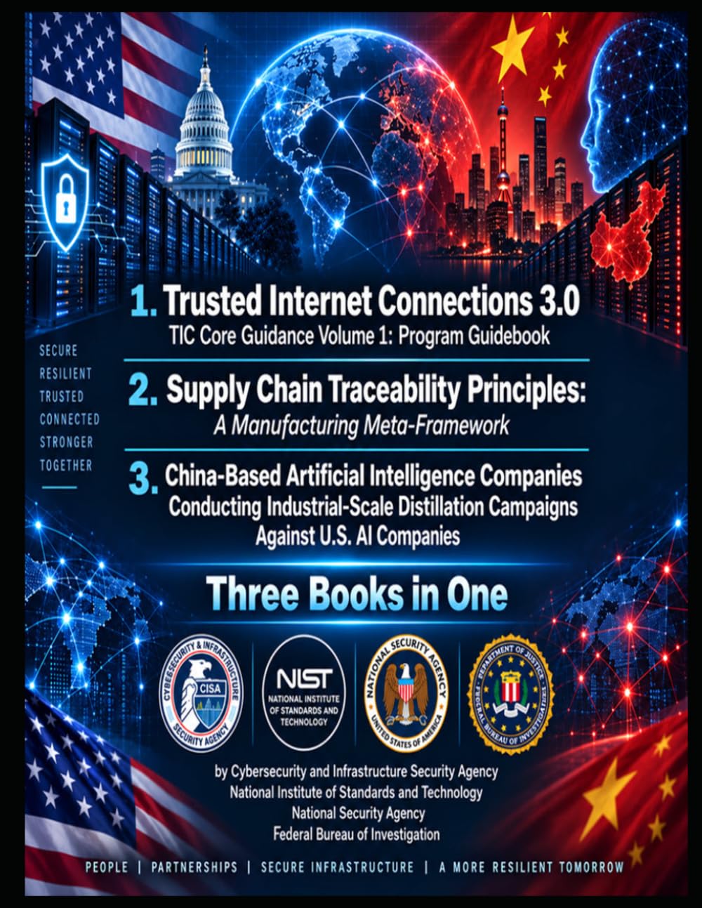 Trusted Internet Connection - Supply Chain Traceability Principles - China Based Artificial Intelligence Companies Conducting Industrial Scale: Three Books In One baixar o livro de graça