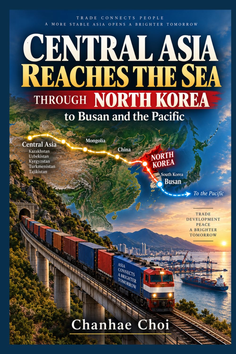 ler totalmente CENTRAL ASIA REACHES THE SEA: Through North Korea to Busan and the Pacific