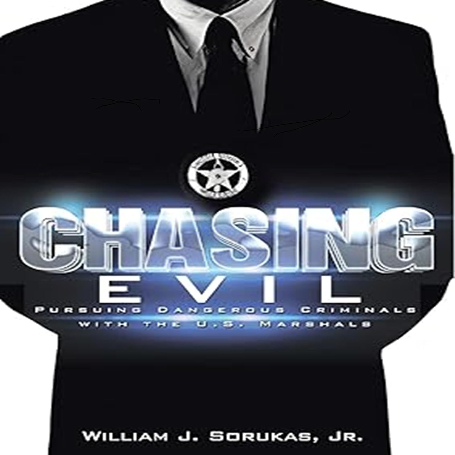 Chasing Evil: Pursuing Dangerous Criminals with the U.S. Marshals baixar livro de graça