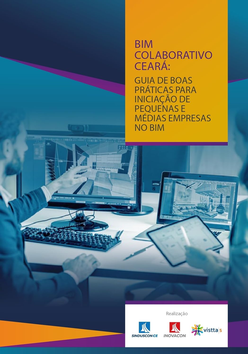 BIM COLABORATIVO CEARÁ: GUIA DE BOAS PRÁTICAS PARA INICIAÇÃO DE PEQUENAS E MÉDIAS EMPRESAS NO BIM baixar o livro de graça