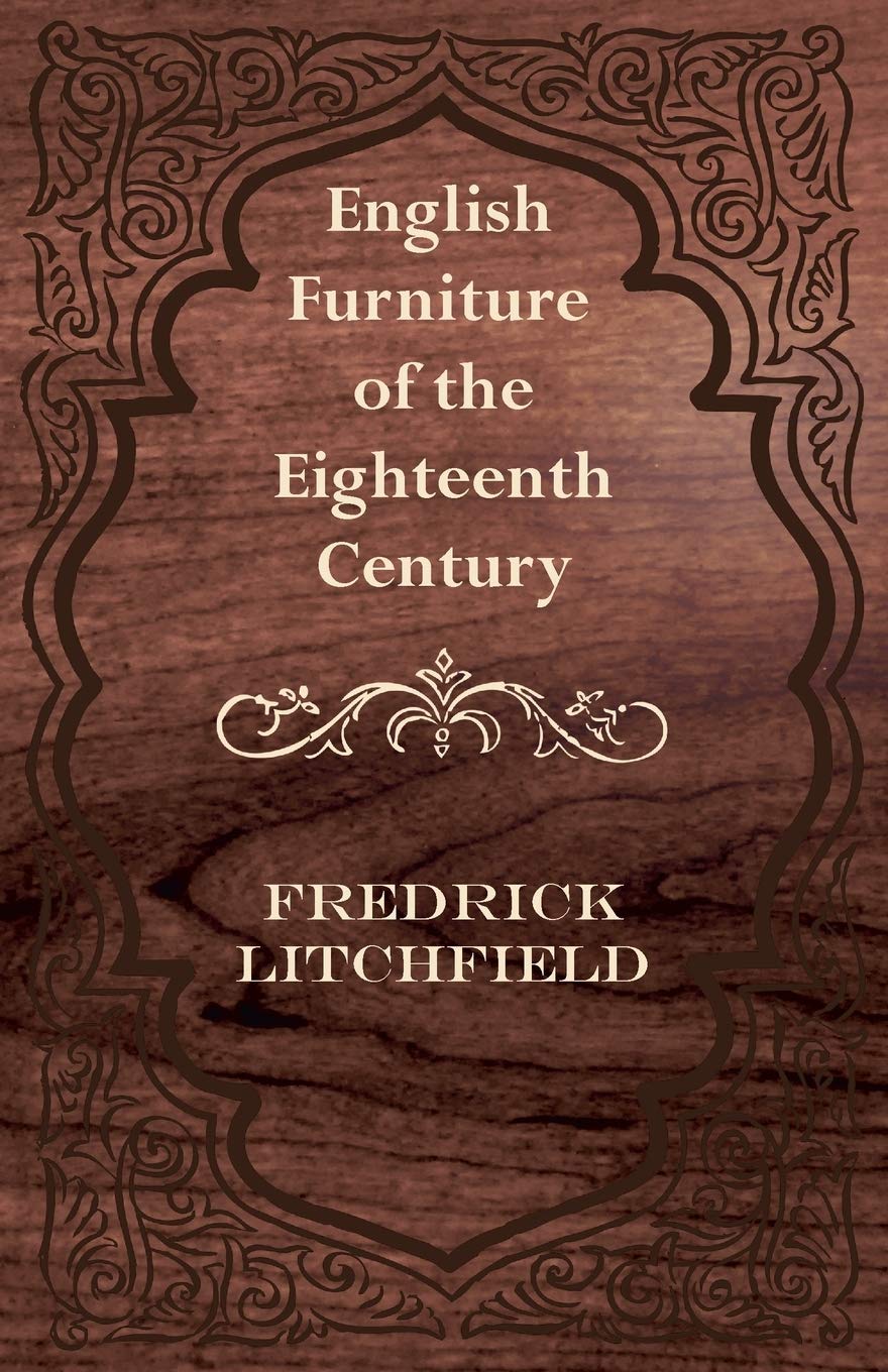 English Furniture of the Eighteenth Century baixar livro de graça
