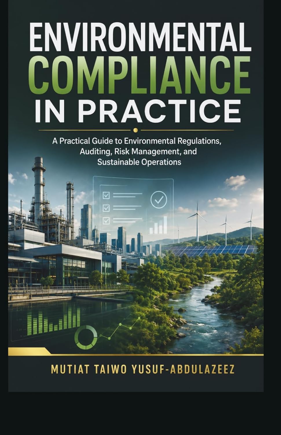 ler totalmente Environmental Compliance in Practice: A Practical Guide to Environmental Regulations, Auditing, Risk Management, and Sustainable Operations: 1