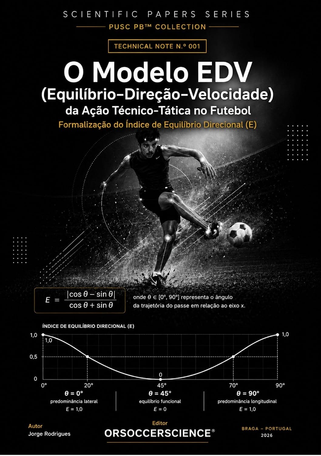 O Modelo EDV (Equilíbrio–Direção–Velocidade) da Ação Técnico-Tática no Futebol: Formalização do Índice de Equilíbrio Direcional (E) (ORSOCCERSCIENCE® Scientific... Papers Series - edição portuguesa Livro 3) baixar livro de graça