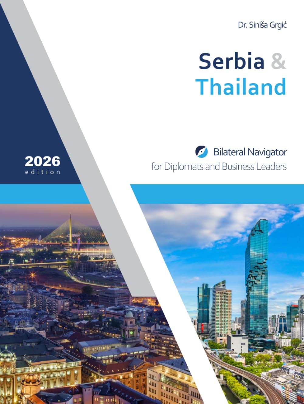 ler totalmente Serbia & Thailand: Bilateral Navigator for Diplomats and Business Leaders, 2026 edition