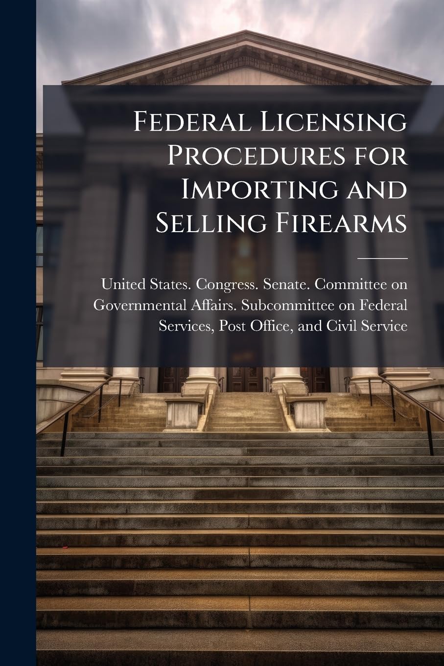 Federal Licensing Procedures for Importing and Selling Firearms baixar o livro de graça