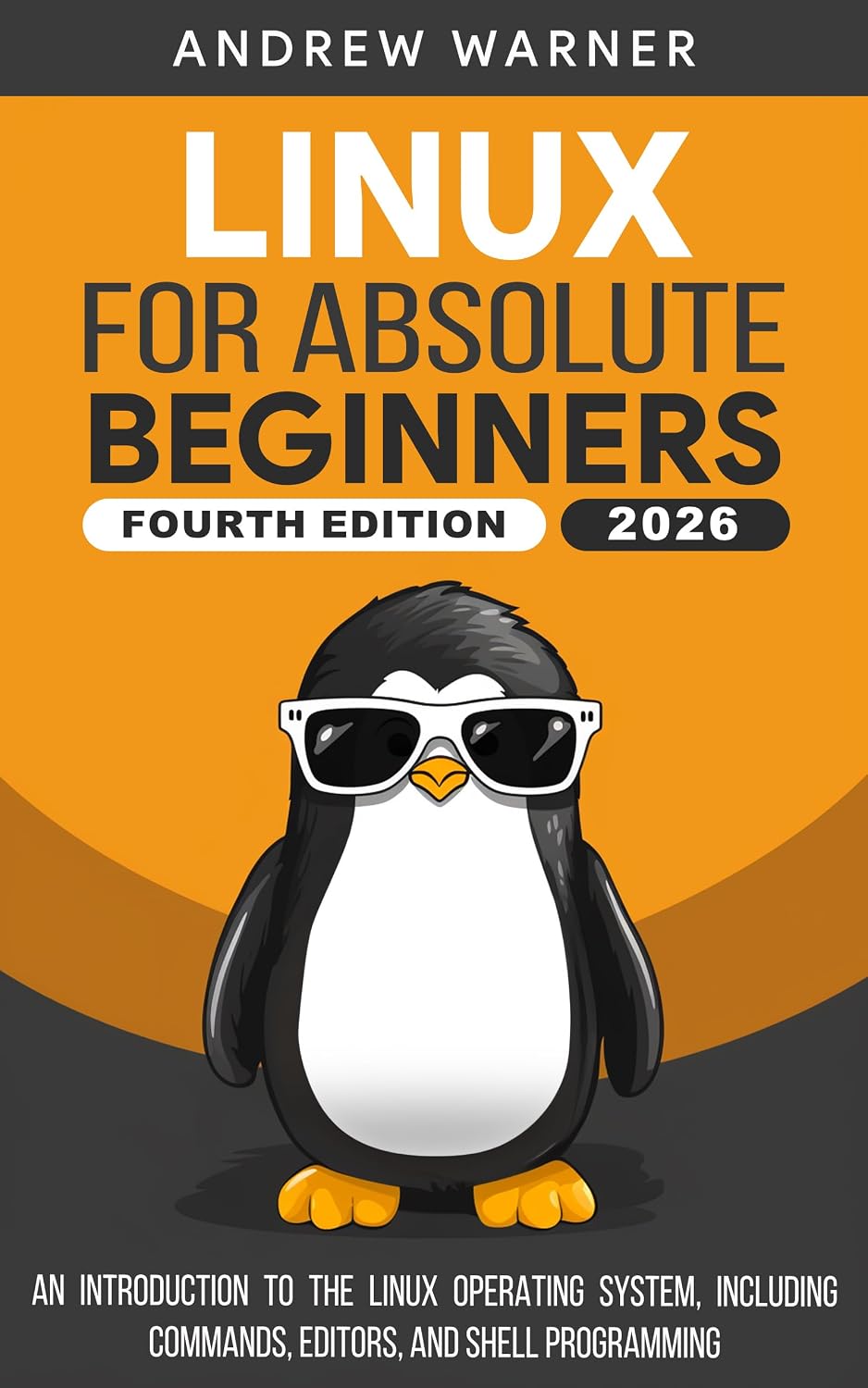 ler totalmente Linux for Absolute Beginners: An Introduction to the Linux Operating System, Including Commands, Editors, and Shell Programming (English Edition)