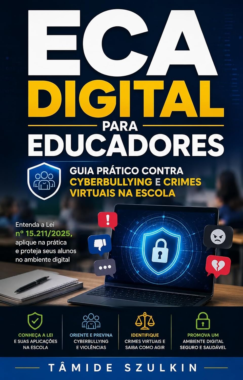 ler totalmente ECA Digital para Educadores: Guia Prático Contra Cyberbullying e Crimes Virtuais na Escola: Entenda a Lei nº 15.211/2025, aplique na prática e proteja seus alunos no ambiente digital