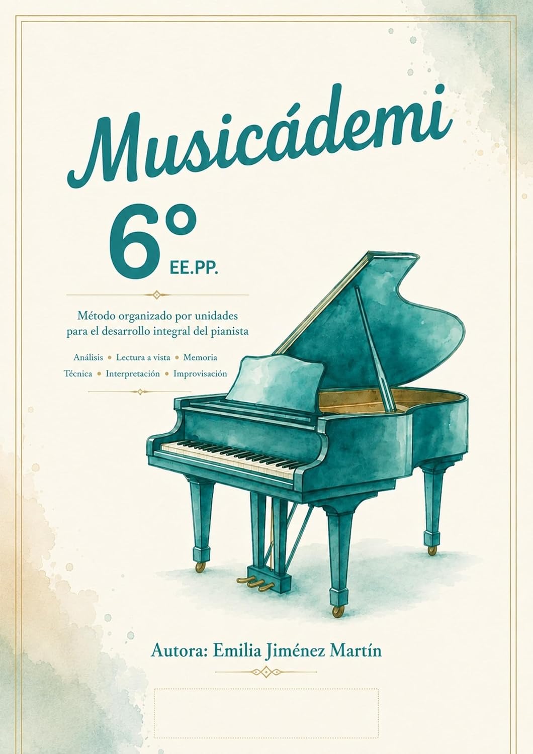 Musicádemi 6 EE.PP. Método organizado por unidades para el desarrollo del pianista: Análisis - Lectura a vista - Memoria - Técnica - Interpretación - Improvisación... en 6º de EE.PP. (Spanish Edition) baixar o livro de graça