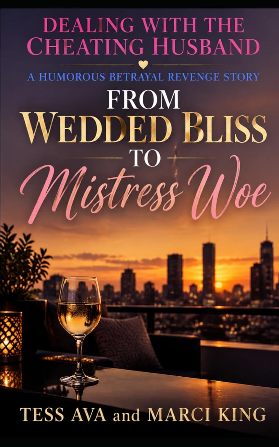 From Wedded Bliss To Mistress Woe: A Humorous Betrayal Revenge Story (Dealing With The Cheating Husband) baixar livro de graça