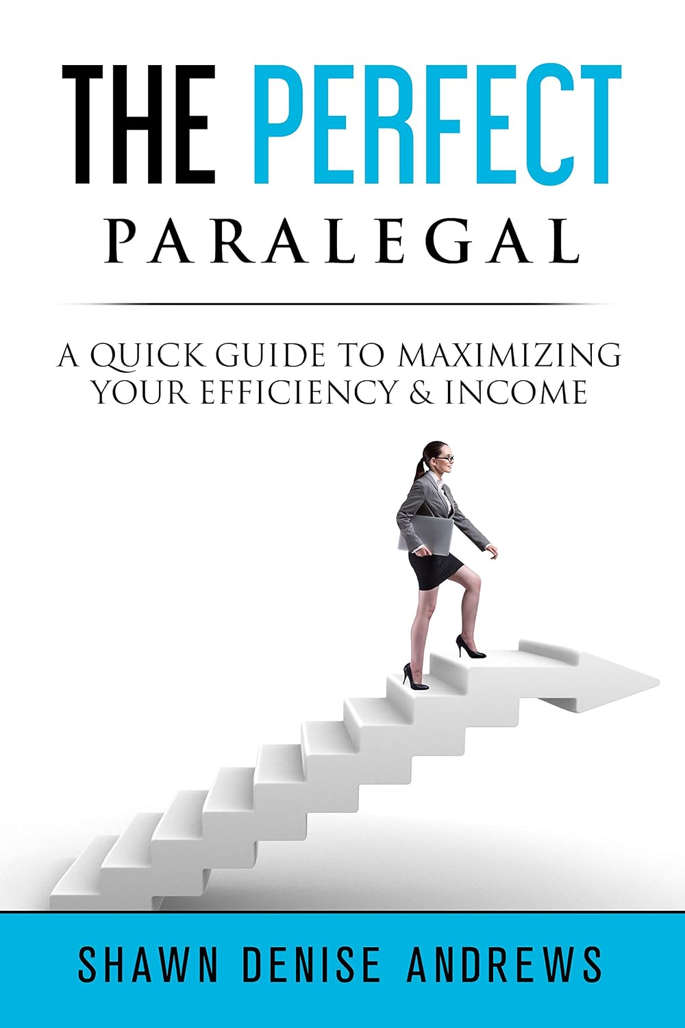 ler totalmente The Perfect Paralegal: A Quick Guide to Maximizing Your Efficiency & Income (English Edition)