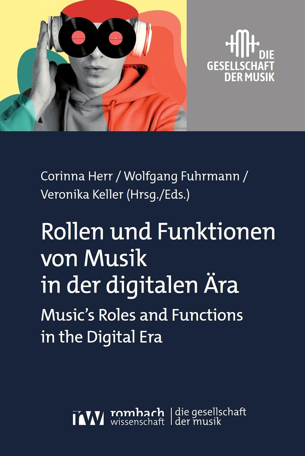 ler totalmente Rollen und Funktionen von Musik in der digitalen Ära: Music’s Roles and Functions in the Digital Era (Die Gesellschaft der Musik 2) (German Edition)