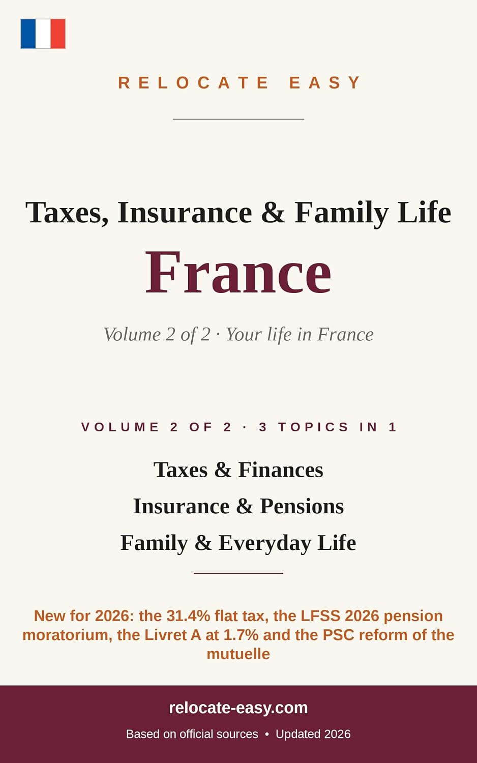 Taxes, Insurance & Family Life France: Volume 2 of 2 – Taxes & Finances, Insurance & Pensions, Family & Everyday Life – Updated 2026 (Moving to France) (English Edition) baixar livro de graça