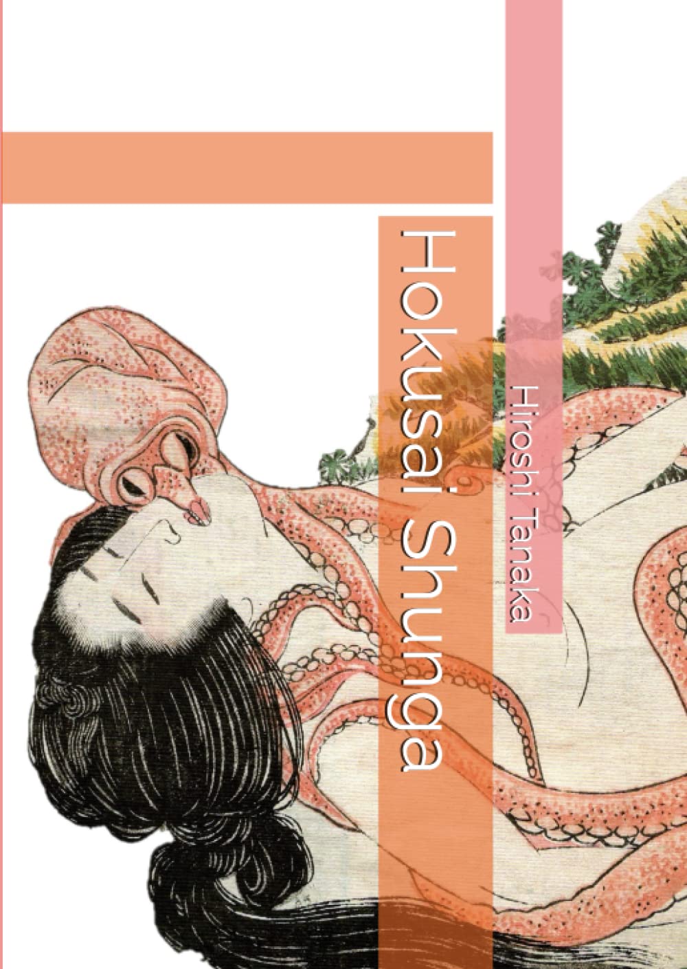 ler totalmente Hokusai Shunga: Collected the Essence of Genius Eros (Ukiyoe in Pacific Press)