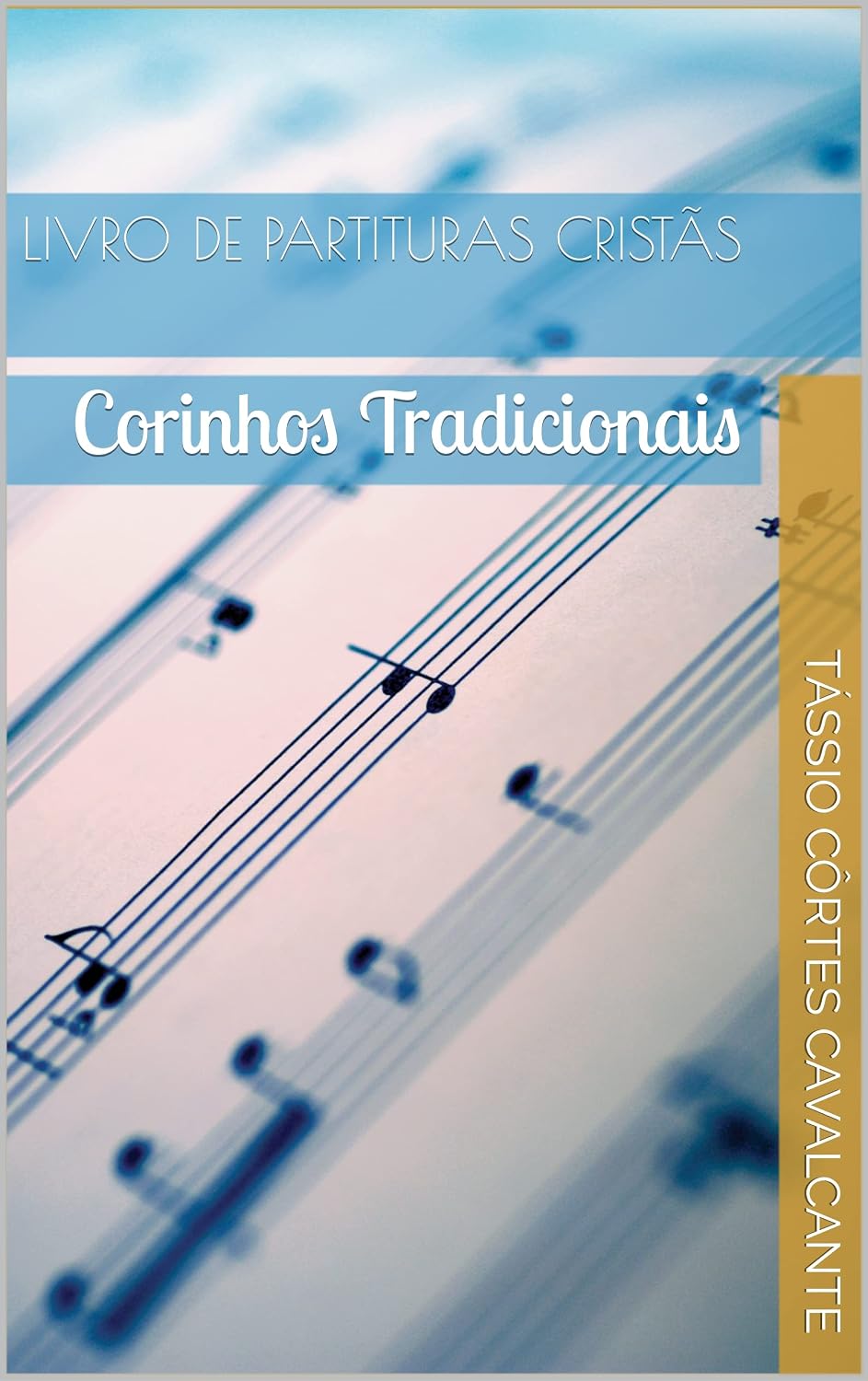 ler totalmente Livro de Partituras Cristãs: Corinhos Tradicionais (Partituras de Louvores Cristãos)
